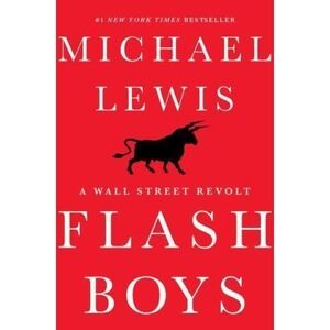 Flash Boys by Michael Lewis (2014, Hardcover)